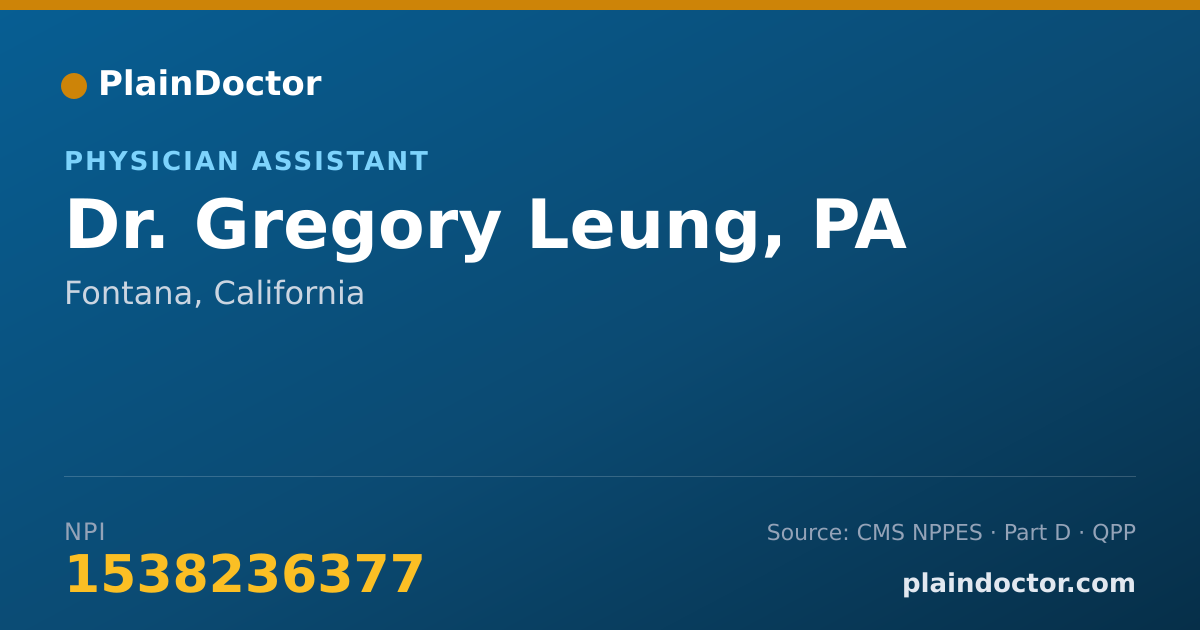 Shareable card for Gregory Leung, PA - Physician Assistant, Fontana, CA