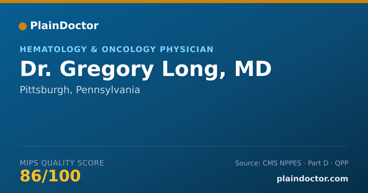Shareable card for Gregory Long, MD - Hematology & Oncology Physician, Pittsburgh, PA