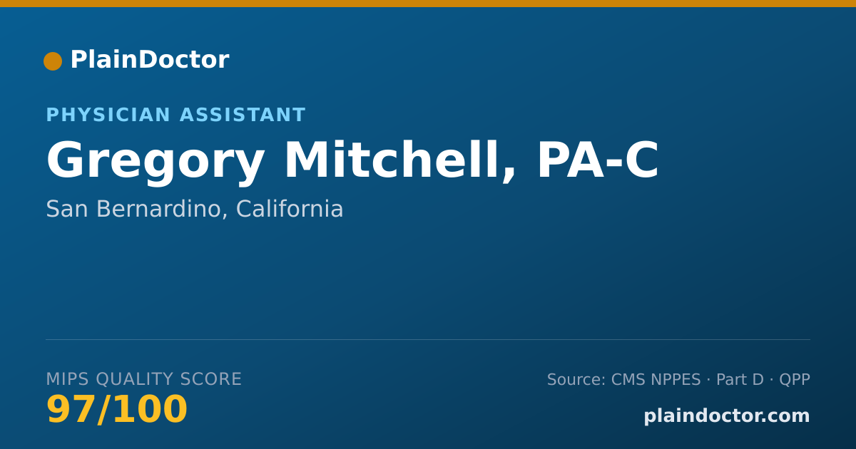Shareable card for Gregory Mitchell, PA-C - Physician Assistant, San Bernardino, CA