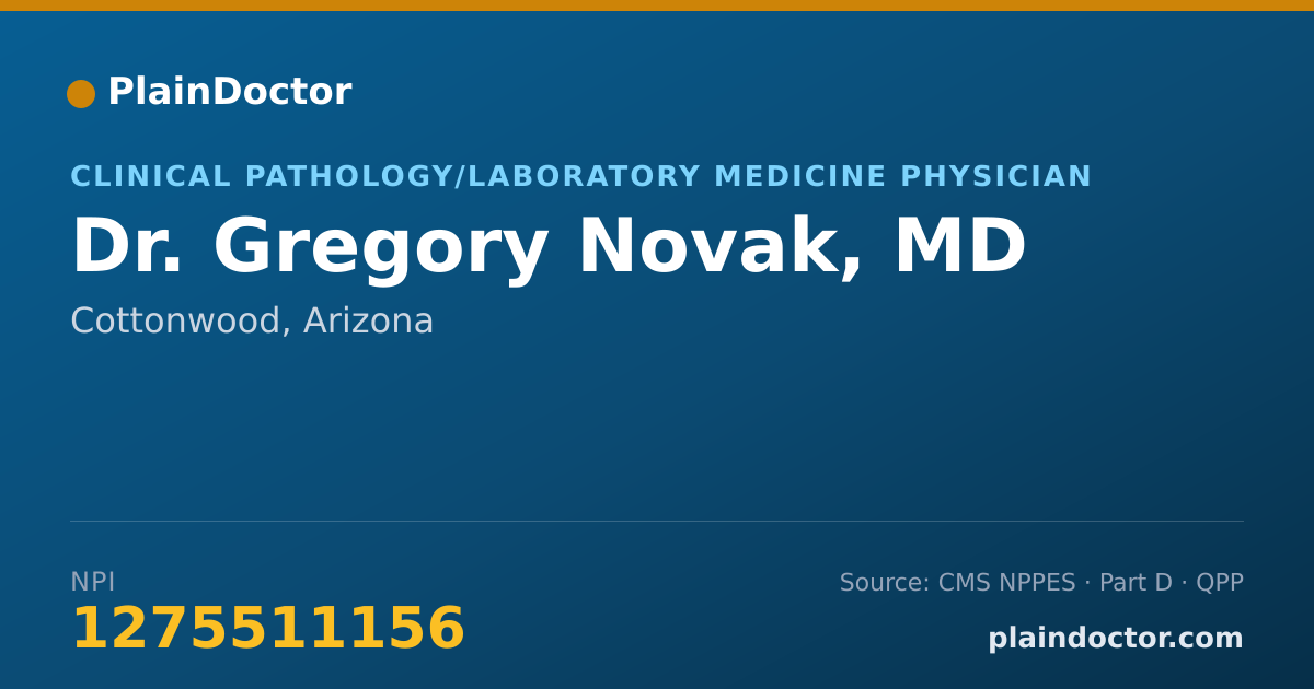 Shareable card for Gregory Novak, MD - Clinical Pathology/Laboratory Medicine Physician, Cottonwood, AZ