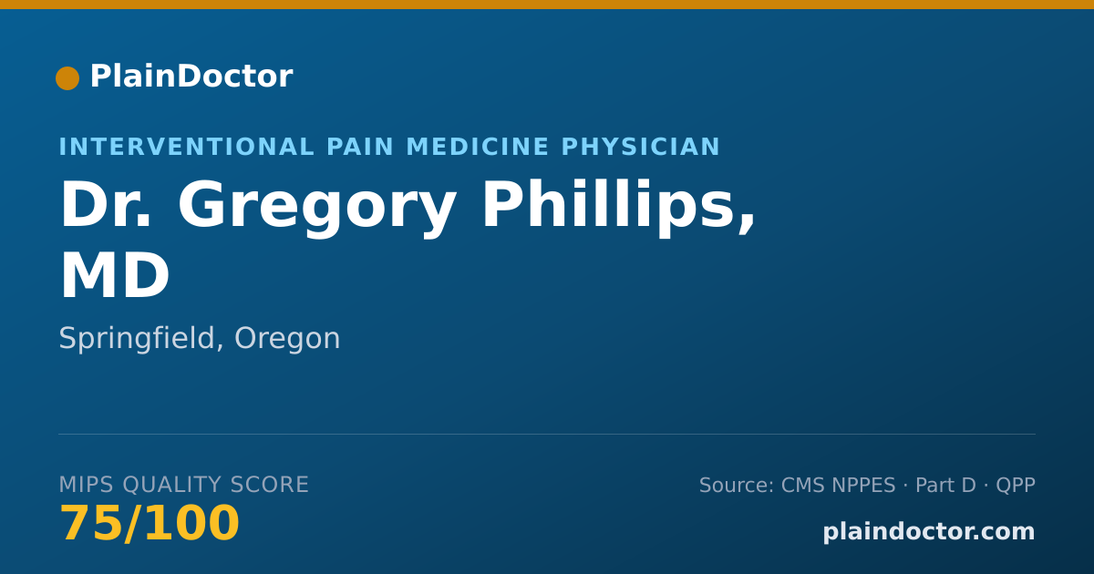 Shareable card for Gregory Phillips, MD - Interventional Pain Medicine Physician, Springfield, OR