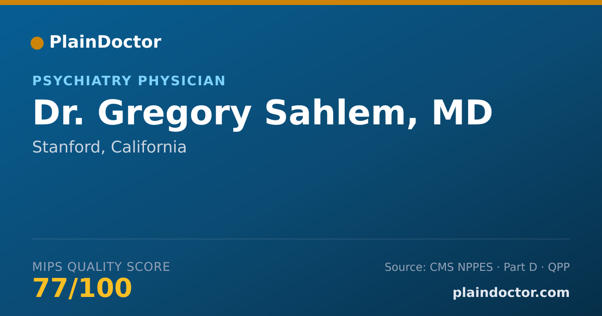 Shareable card for Gregory Sahlem, MD - Psychiatry Physician, Stanford, CA