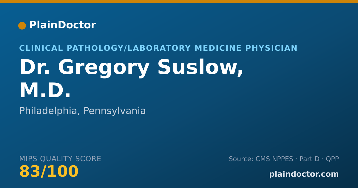 Shareable card for Gregory Suslow, M.D. - Clinical Pathology/Laboratory Medicine Physician, Philadelphia, PA