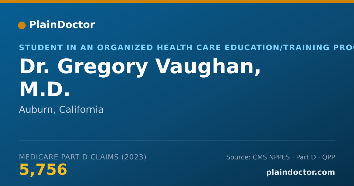 Shareable card for Gregory Vaughan, M.D. - Student in an Organized Health Care Education/Training Program, Auburn, CA
