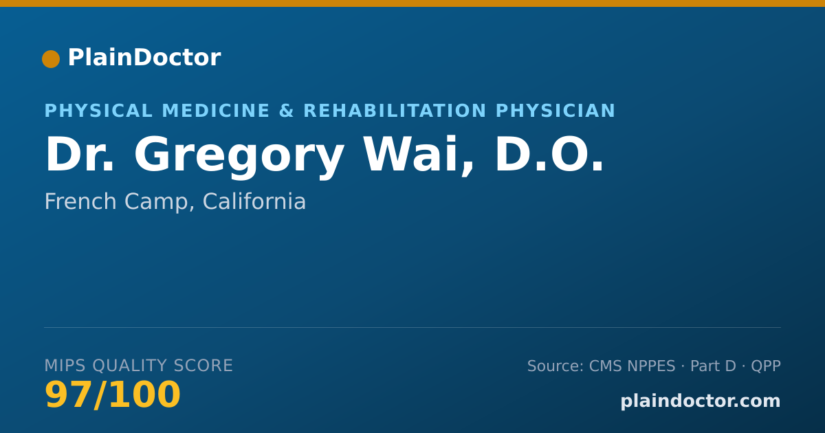 Shareable card for Gregory Wai, D.O. - Physical Medicine & Rehabilitation Physician, French Camp, CA