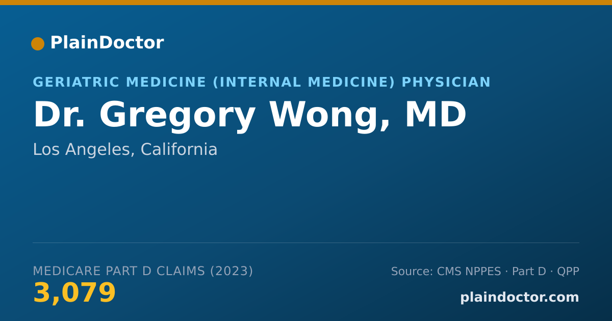 Shareable card for Gregory Wong, MD - Geriatric Medicine (Internal Medicine) Physician, Los Angeles, CA