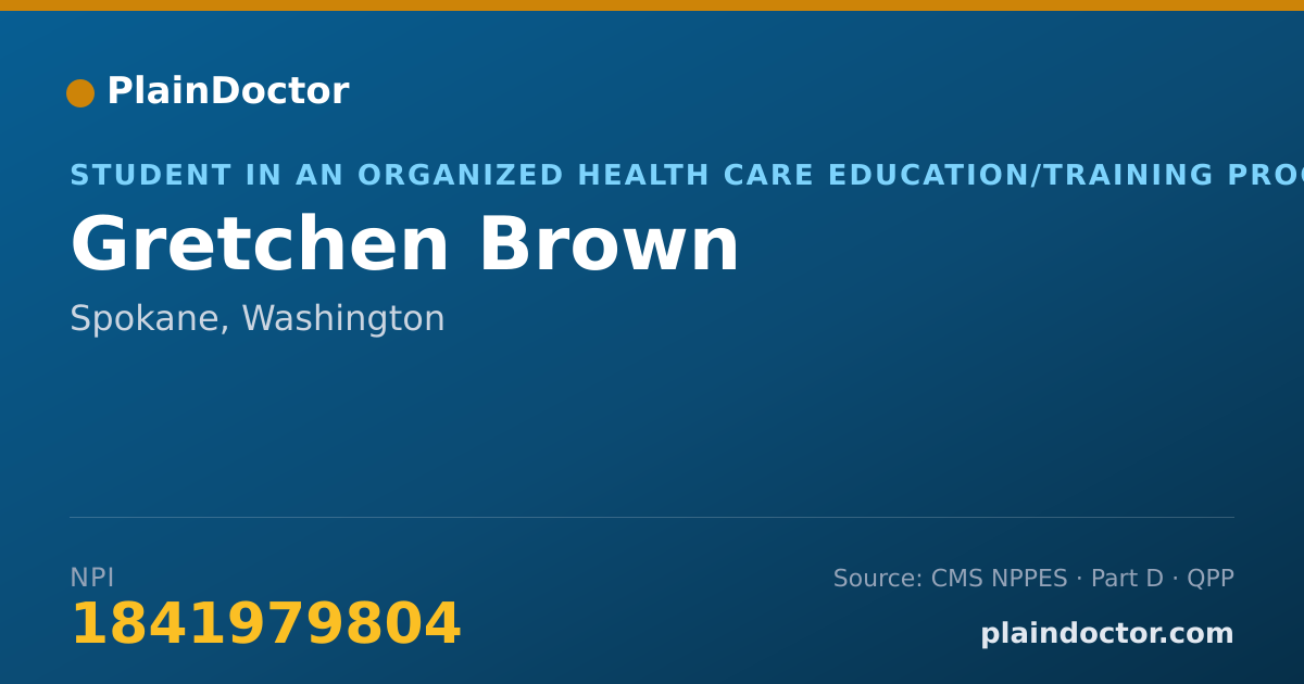 Shareable card for Gretchen Brown - Student in an Organized Health Care Education/Training Program, Spokane, WA