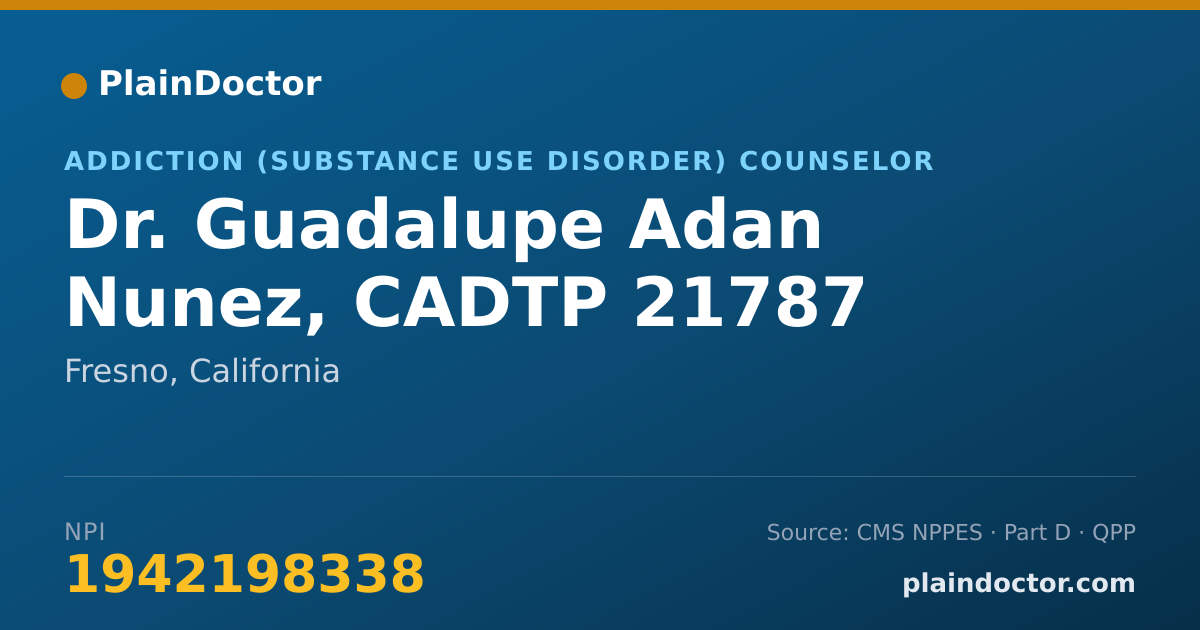 Shareable card for Guadalupe Adan Nunez, CADTP 21787 - Addiction (Substance Use Disorder) Counselor, Fresno, CA