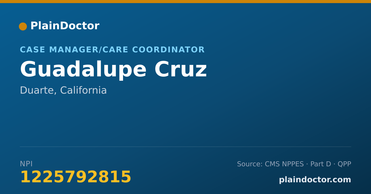 Shareable card for Guadalupe Cruz - Case Manager/Care Coordinator, Duarte, CA