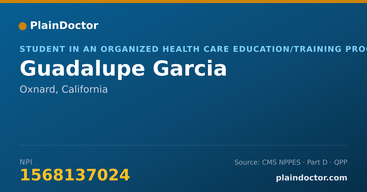 Shareable card for Guadalupe Garcia - Student in an Organized Health Care Education/Training Program, Oxnard, CA