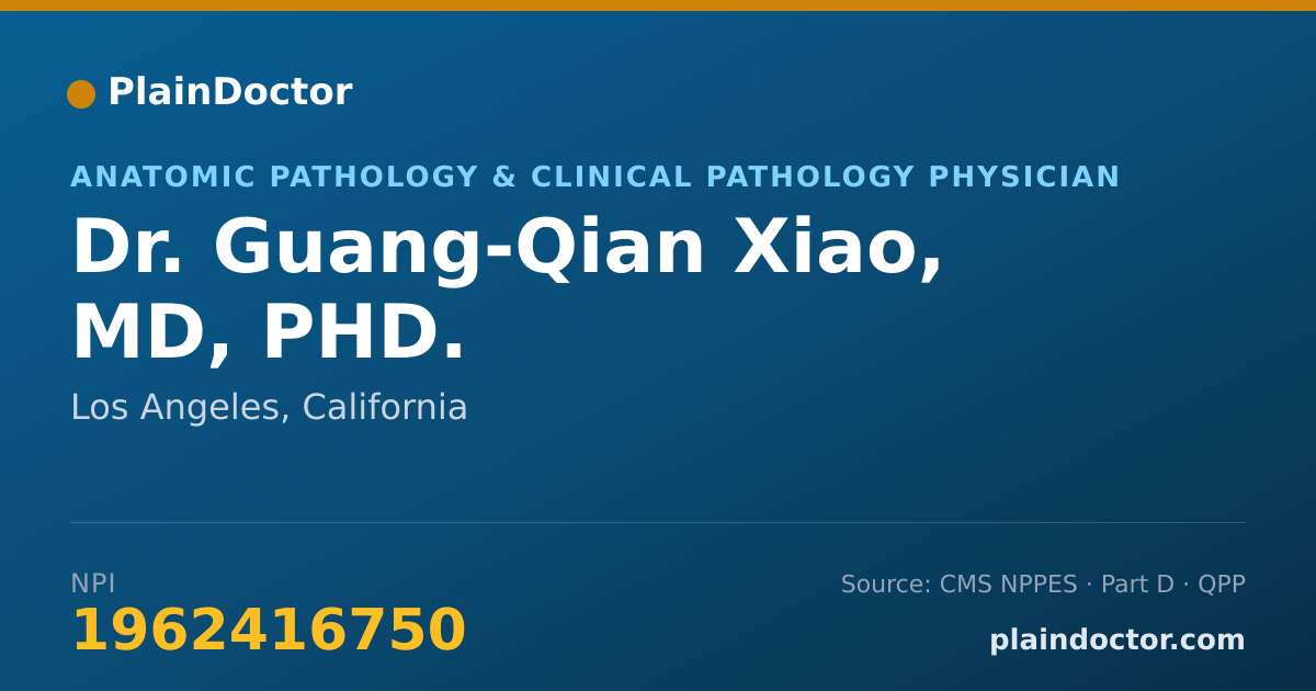 Shareable card for Guang-Qian Xiao, MD, PHD. - Anatomic Pathology & Clinical Pathology Physician, Los Angeles, CA
