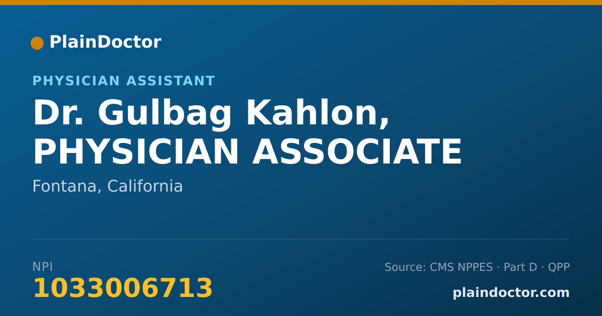 Shareable card for Gulbag Kahlon, PHYSICIAN ASSOCIATE - Physician Assistant, Fontana, CA