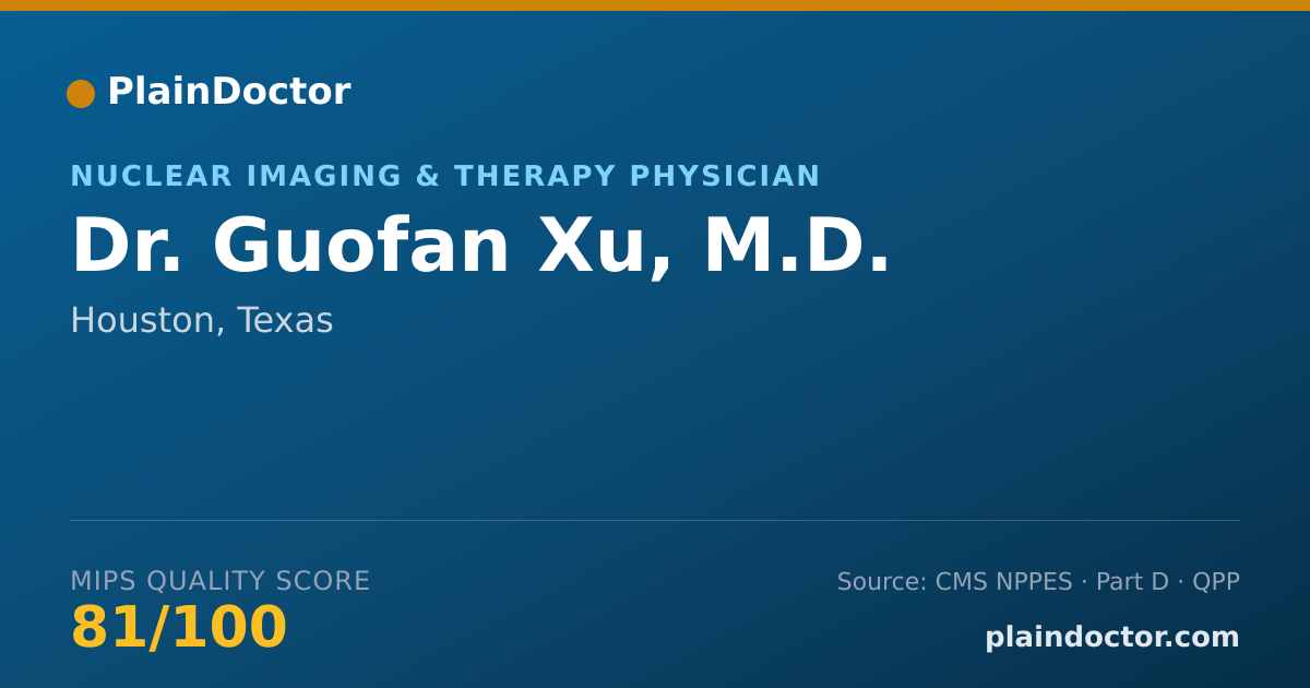 Shareable card for Guofan Xu, M.D. - Nuclear Imaging & Therapy Physician, Houston, TX