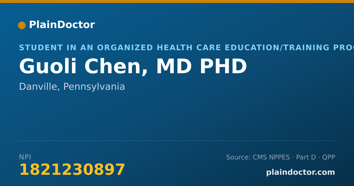 Shareable card for Guoli Chen, MD PHD - Student in an Organized Health Care Education/Training Program, Danville, PA