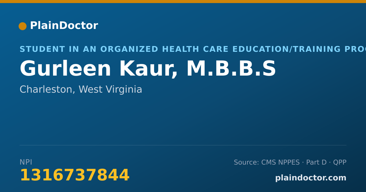 Shareable card for Gurleen Kaur, M.B.B.S - Student in an Organized Health Care Education/Training Program, Charleston, WV