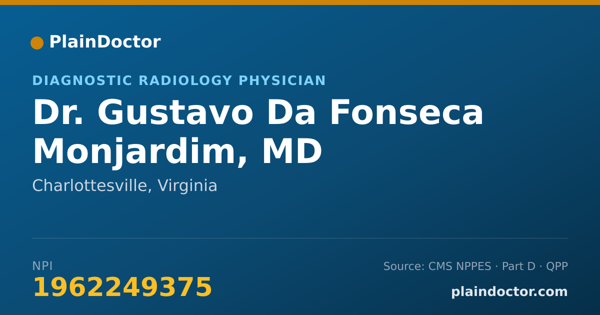 Shareable card for Gustavo Da Fonseca Monjardim, MD - Diagnostic Radiology Physician, Charlottesville, VA