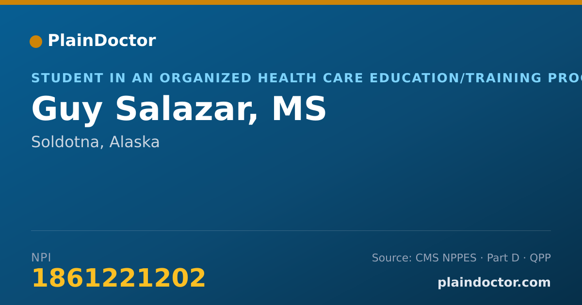 Shareable card for Guy Salazar, MS - Student in an Organized Health Care Education/Training Program, Soldotna, AK