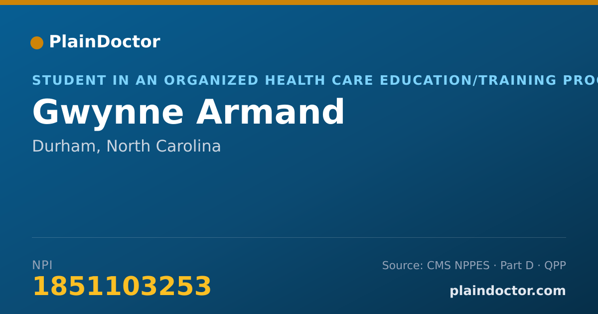 Shareable card for Gwynne Armand - Student in an Organized Health Care Education/Training Program, Durham, NC