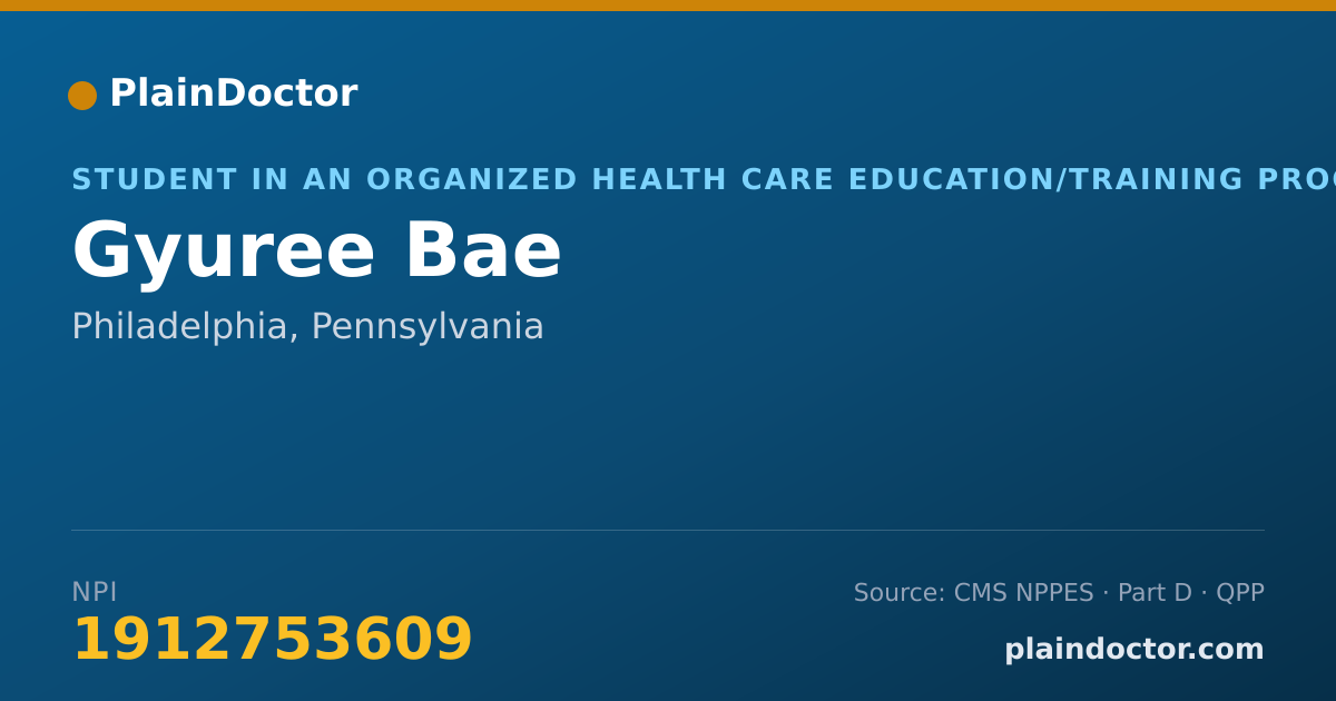Shareable card for Gyuree Bae - Student in an Organized Health Care Education/Training Program, Philadelphia, PA