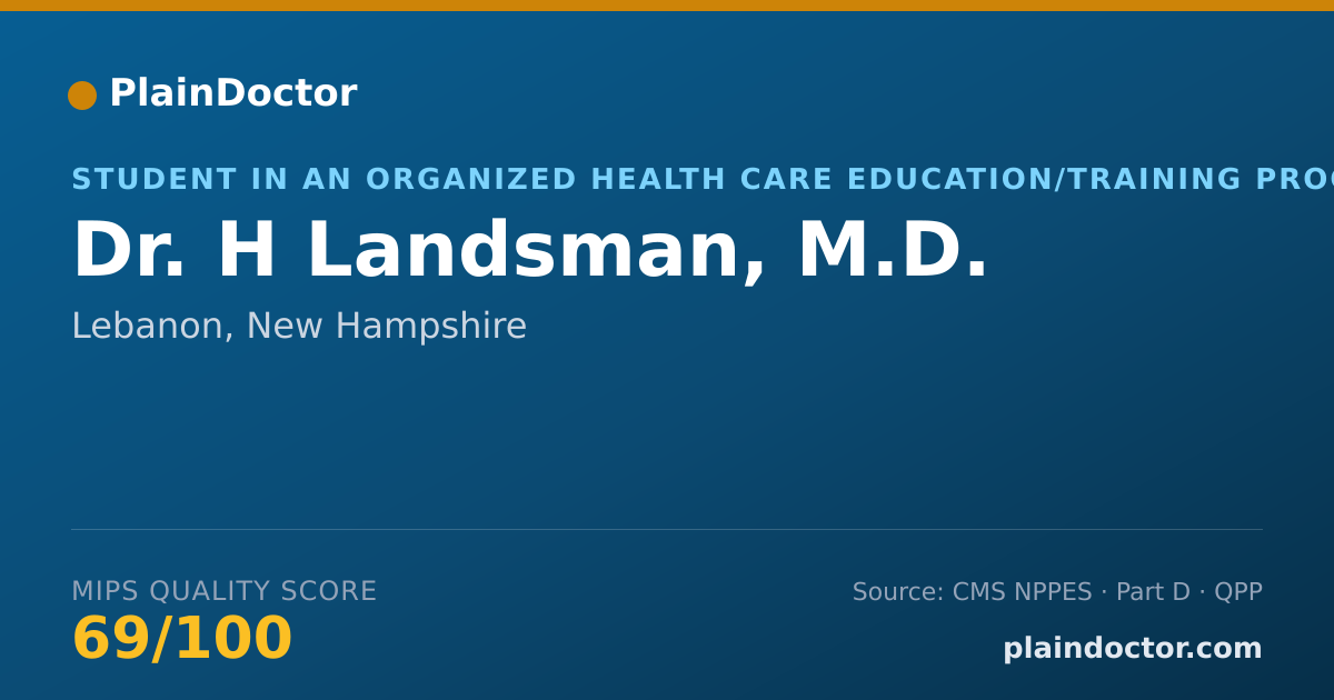 Shareable card for H Landsman, M.D. - Student in an Organized Health Care Education/Training Program, Lebanon, NH