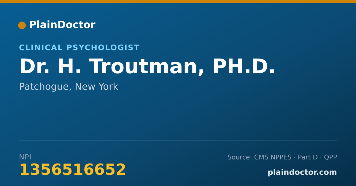 Shareable card for H. Troutman, PH.D. - Clinical Psychologist, Patchogue, NY