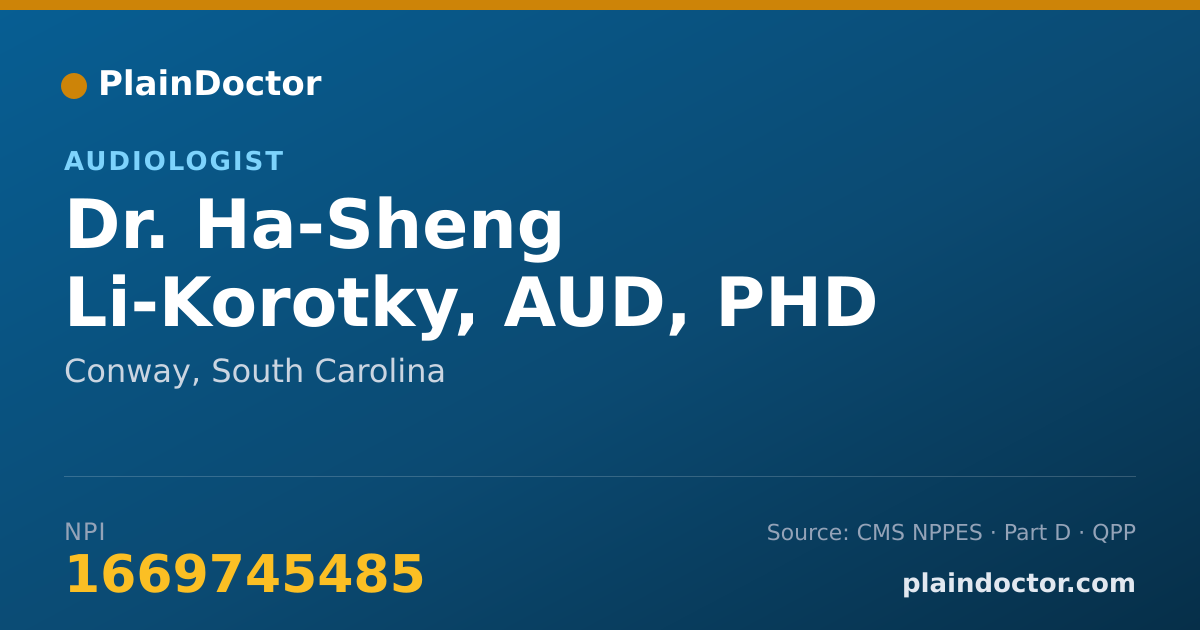 Shareable card for Ha-Sheng Li-Korotky, AUD, PHD - Audiologist, Conway, SC