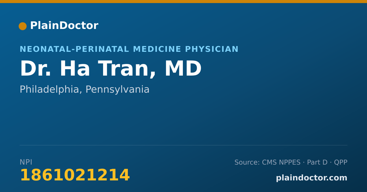 Shareable card for Ha Tran, MD - Neonatal-Perinatal Medicine Physician, Philadelphia, PA