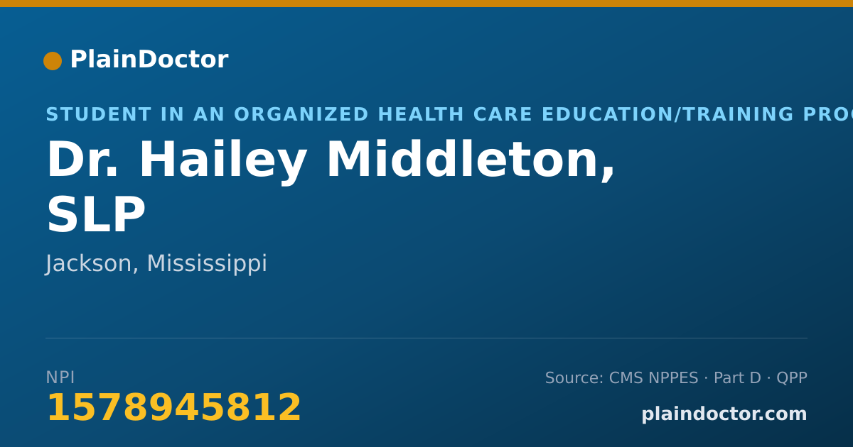 Shareable card for Hailey Middleton, SLP - Student in an Organized Health Care Education/Training Program, Jackson, MS