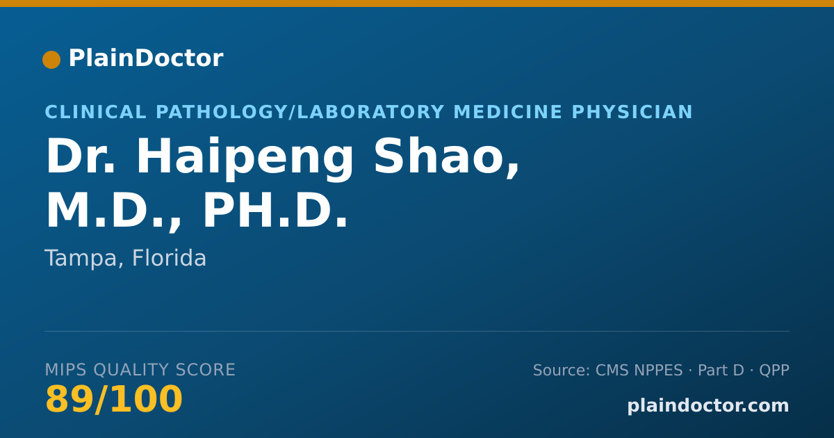 Shareable card for Haipeng Shao, M.D., PH.D. - Clinical Pathology/Laboratory Medicine Physician, Tampa, FL