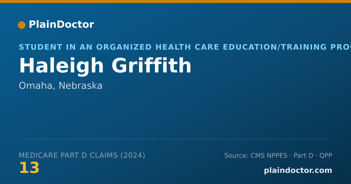 Shareable card for Haleigh Griffith - Student in an Organized Health Care Education/Training Program, Omaha, NE