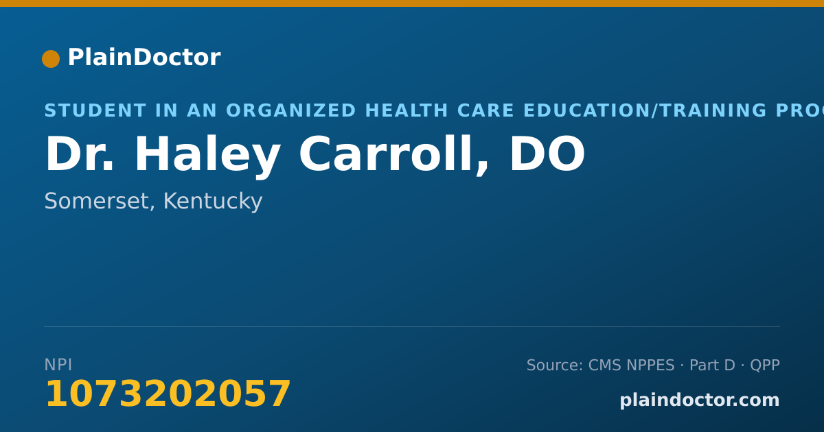 Shareable card for Haley Carroll, DO - Student in an Organized Health Care Education/Training Program, Somerset, KY