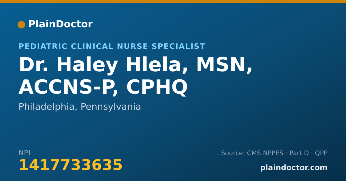 Shareable card for Haley Hlela, MSN, ACCNS-P, CPHQ - Pediatric Clinical Nurse Specialist, Philadelphia, PA