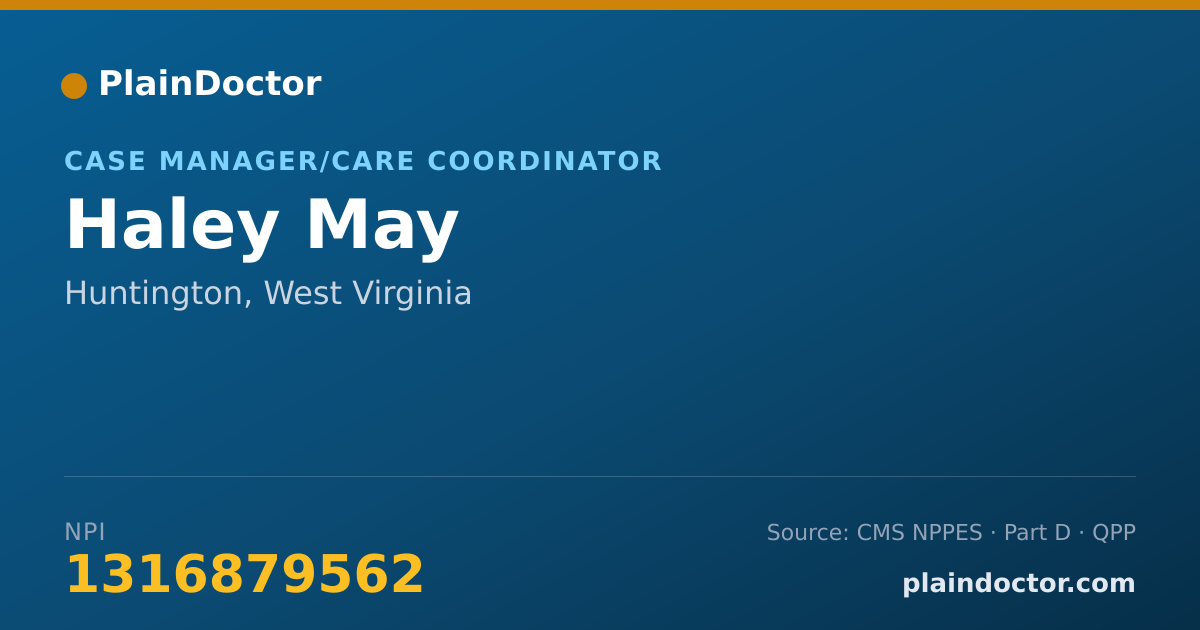 Shareable card for Haley May - Case Manager/Care Coordinator, Huntington, WV