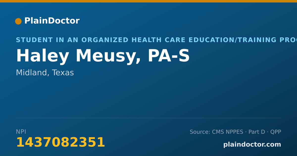 Shareable card for Haley Meusy, PA-S - Student in an Organized Health Care Education/Training Program, Midland, TX