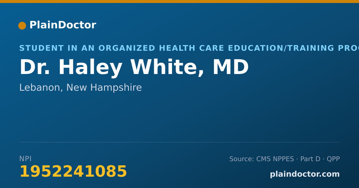 Shareable card for Haley White, MD - Student in an Organized Health Care Education/Training Program, Lebanon, NH