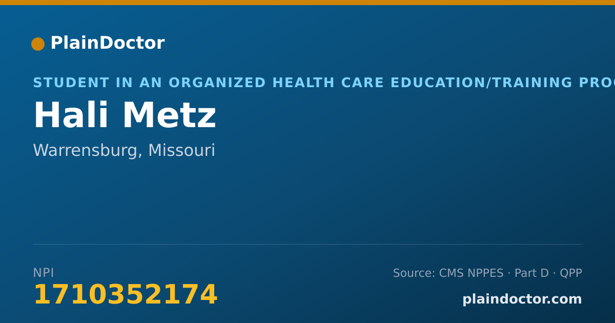 Shareable card for Hali Metz - Student in an Organized Health Care Education/Training Program, Warrensburg, MO