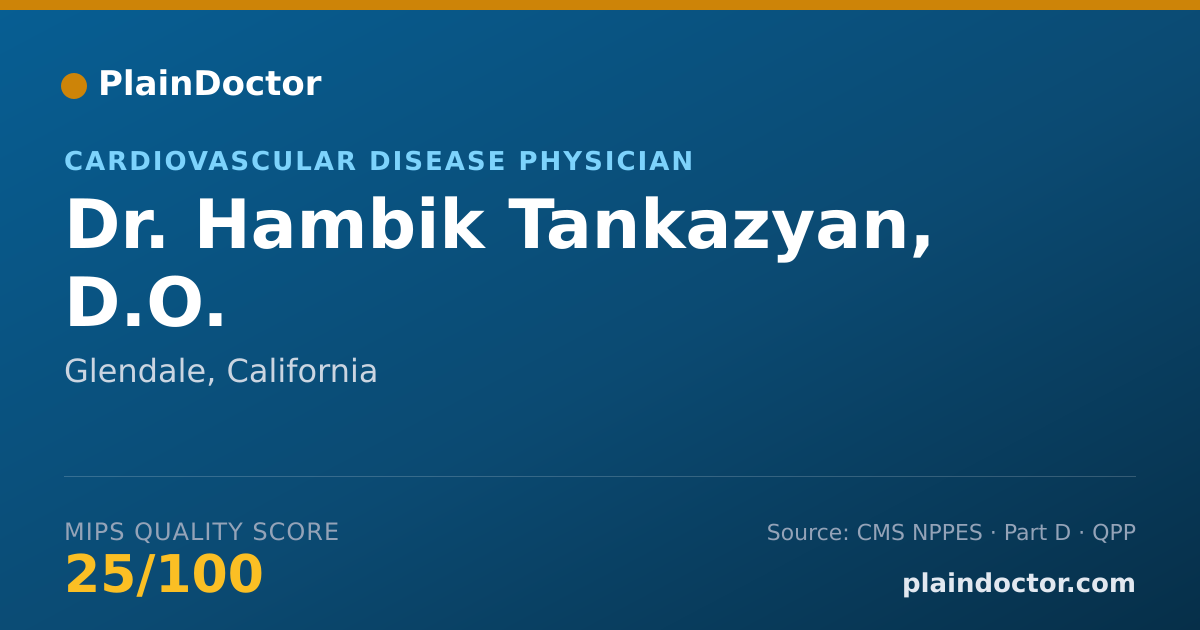 Shareable card for Hambik Tankazyan, D.O. - Cardiovascular Disease Physician, Glendale, CA