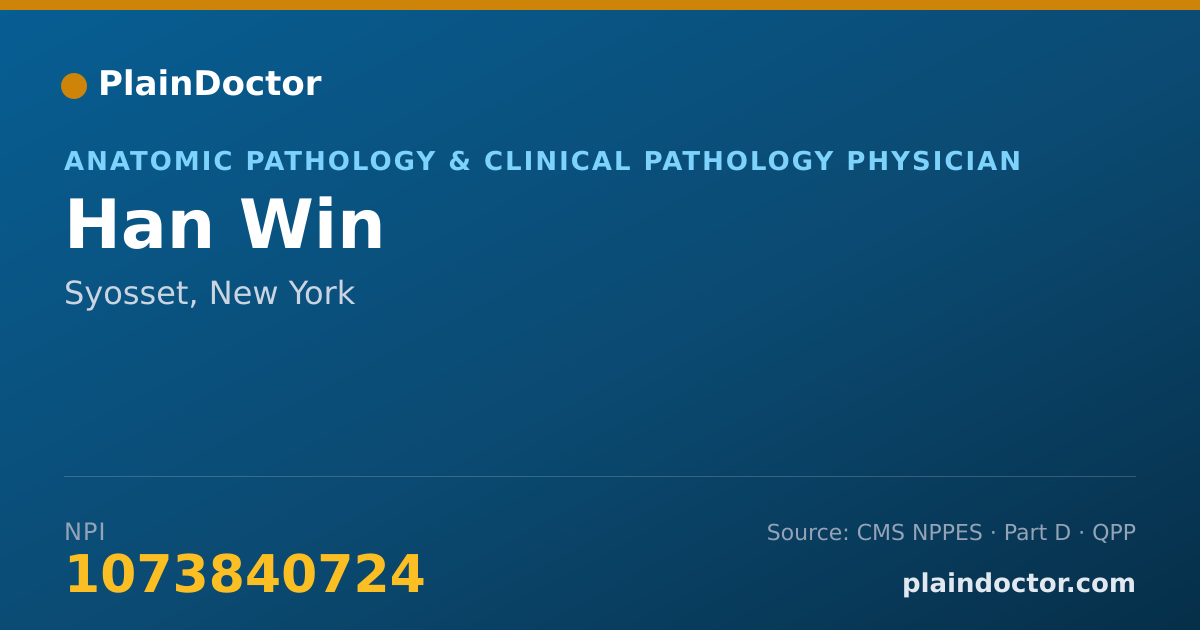 Shareable card for Han Win - Anatomic Pathology & Clinical Pathology Physician, Syosset, NY