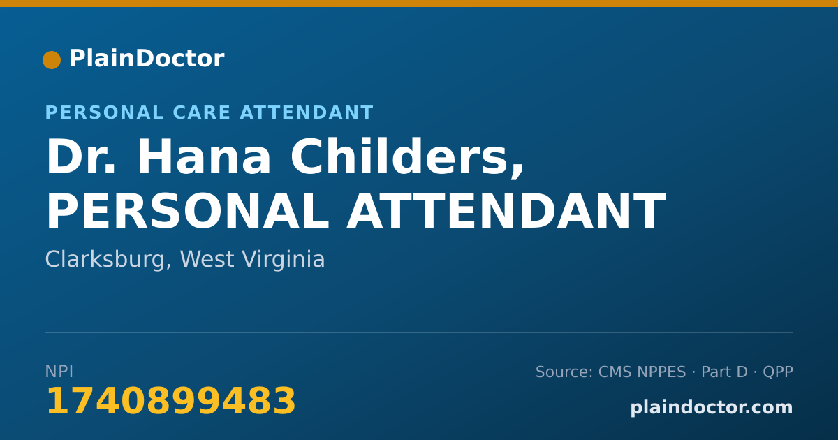Shareable card for Hana Childers, PERSONAL ATTENDANT - Personal Care Attendant, Clarksburg, WV