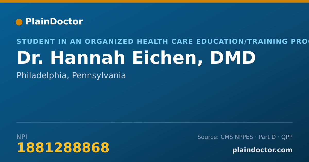 Shareable card for Hannah Eichen, DMD - Student in an Organized Health Care Education/Training Program, Philadelphia, PA