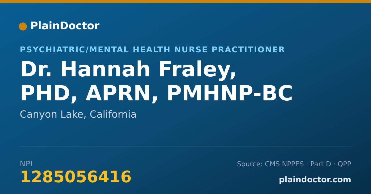 Shareable card for Hannah Fraley, PHD, APRN, PMHNP-BC - Psychiatric/Mental Health Nurse Practitioner, Canyon Lake, CA