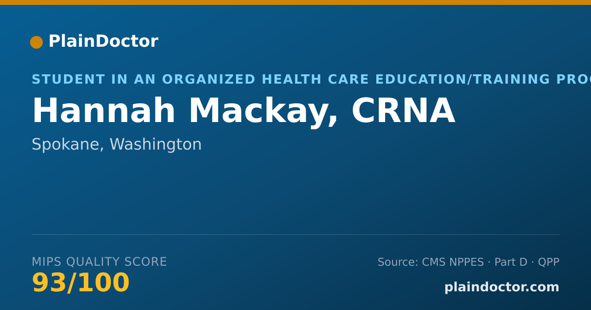 Shareable card for Hannah Mackay, CRNA - Student in an Organized Health Care Education/Training Program, Spokane, WA