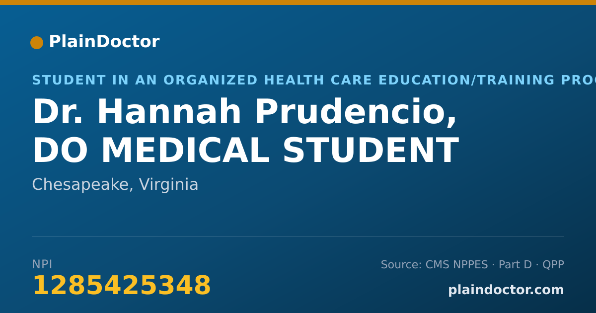 Shareable card for Hannah Prudencio, DO MEDICAL STUDENT - Student in an Organized Health Care Education/Training Program, Chesapeake, VA