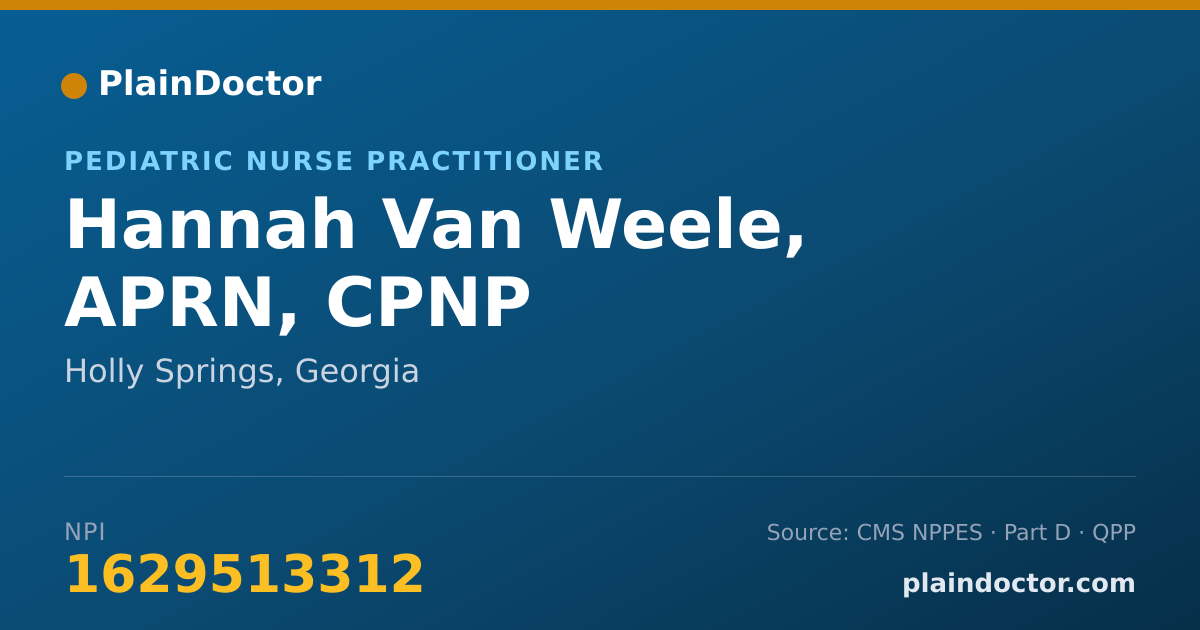Shareable card for Hannah Van Weele, APRN, CPNP - Pediatric Nurse Practitioner, Holly Springs, GA