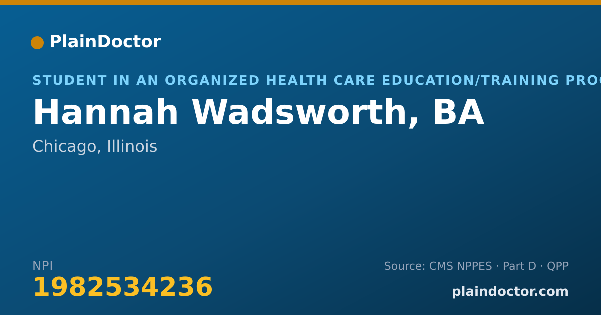 Shareable card for Hannah Wadsworth, BA - Student in an Organized Health Care Education/Training Program, Chicago, IL