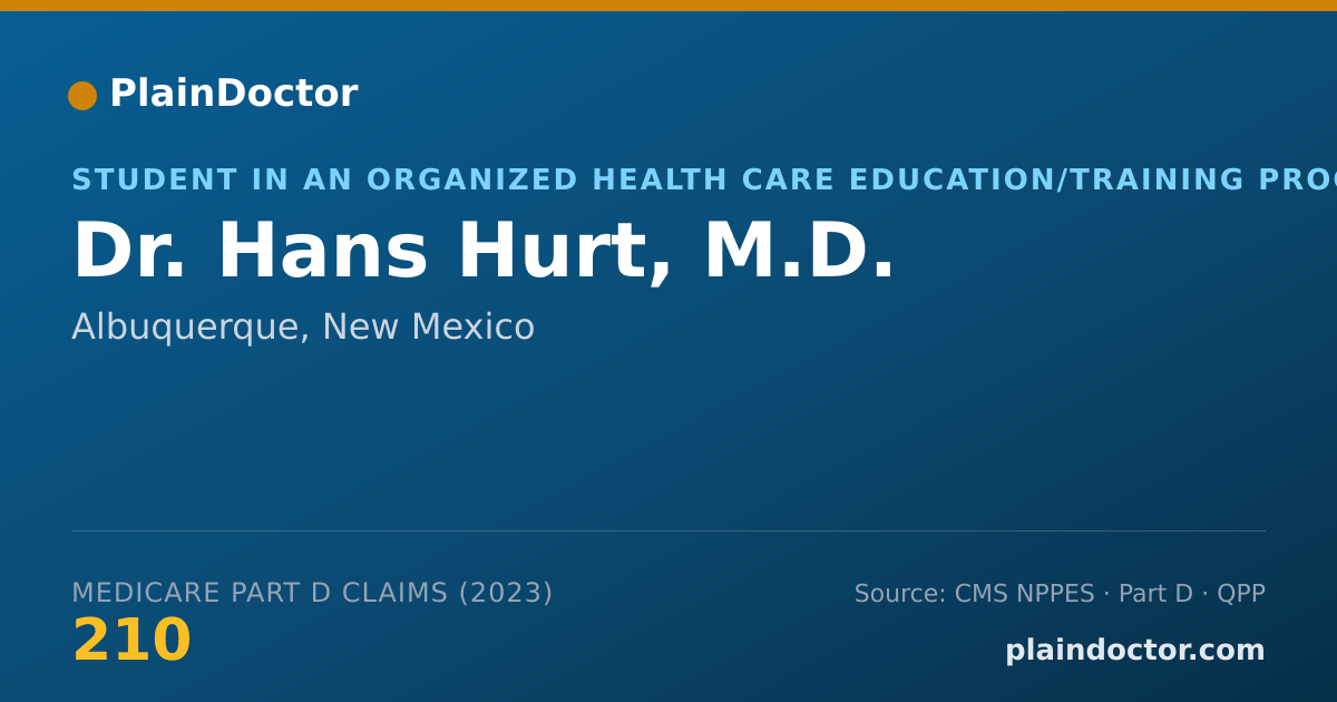 Shareable card for Hans Hurt, M.D. - Student in an Organized Health Care Education/Training Program, Albuquerque, NM