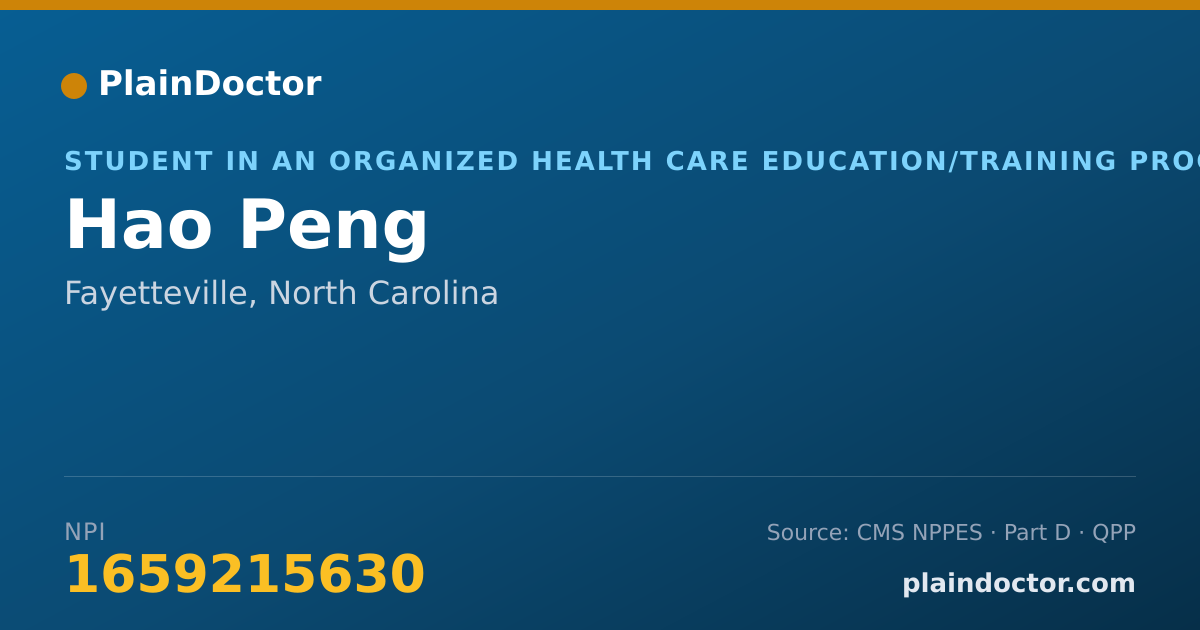 Shareable card for Hao Peng - Student in an Organized Health Care Education/Training Program, Fayetteville, NC