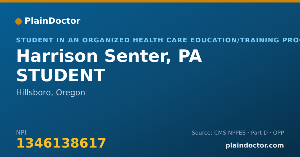 Shareable card for Harrison Senter, PA STUDENT - Student in an Organized Health Care Education/Training Program, Hillsboro, OR