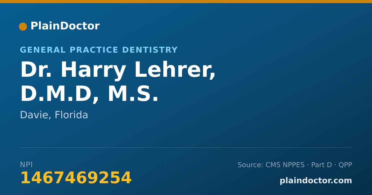 Shareable card for Harry Lehrer, D.M.D, M.S. - General Practice Dentistry, Davie, FL