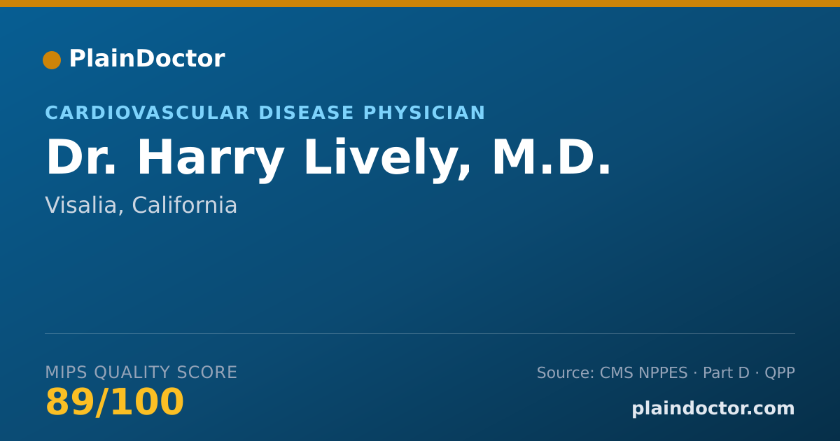 Shareable card for Harry Lively, M.D. - Cardiovascular Disease Physician, Visalia, CA